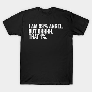 Almost an Angel T-Shirt